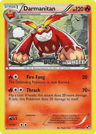Darmanitan 025/114 [Black and White Promos]  - Holofoil