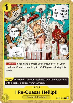 I Re-Quasar Helllp!! (OP07-115)  [500 Years in the Future Pre-Release Cards]
