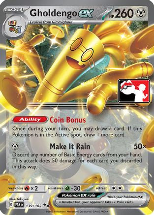 Gholdengo ex 139/182 [Prize Pack Series Cards]  - Holofoil