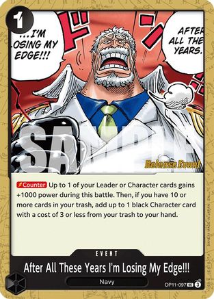 After All These Years I'm Losing My Edge!!! (OP11-097)  [A Fist of Divine Speed Release Event Cards]