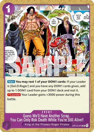 Guess We'll Have Another Scrap. You Can Only Risk Death While You're Still Alive!! (OP13-075)  [Carrying On His Will: 3rd Anniversary Tournament Cards]